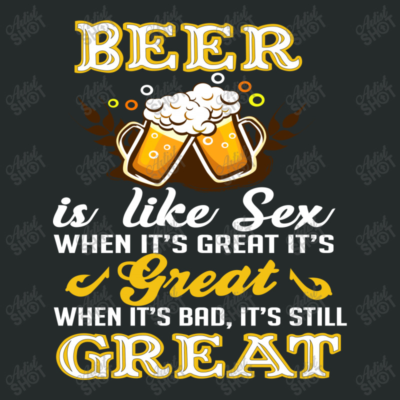 Beer Is Like Sex When It's Great It's Women's Triblend Scoop T-shirt by hoainv | Artistshot