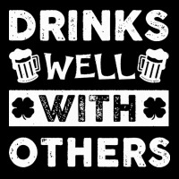 St Patricks Day Drinks Well With Others T  Shirt St Patricks Day Drink Long Sleeve Shirts | Artistshot