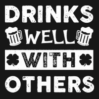 St Patricks Day Drinks Well With Others T  Shirt St Patricks Day Drink Medium-length Apron | Artistshot