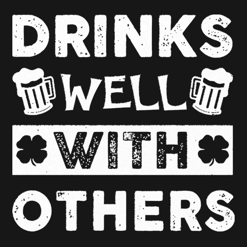 St Patricks Day Drinks Well With Others T  Shirt St Patricks Day Drink Medium-length Apron | Artistshot