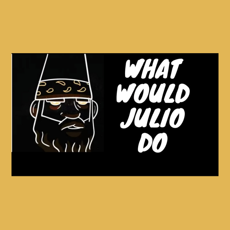 What Would Julio Do Poster Yellow Vintage Hoodie And Short Set by ferrarperishc | Artistshot