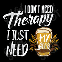 I Don't Need Therapy I Just Need  My Beer Maternity Scoop Neck T-shirt | Artistshot