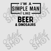 I'm A Simple Man I Like Beer And Dinosaur Exclusive T-shirt | Artistshot