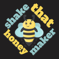 Trending Shake That Honey Maker T-shirt | Artistshot