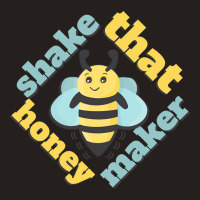 Trending Shake That Honey Maker Tank Top | Artistshot