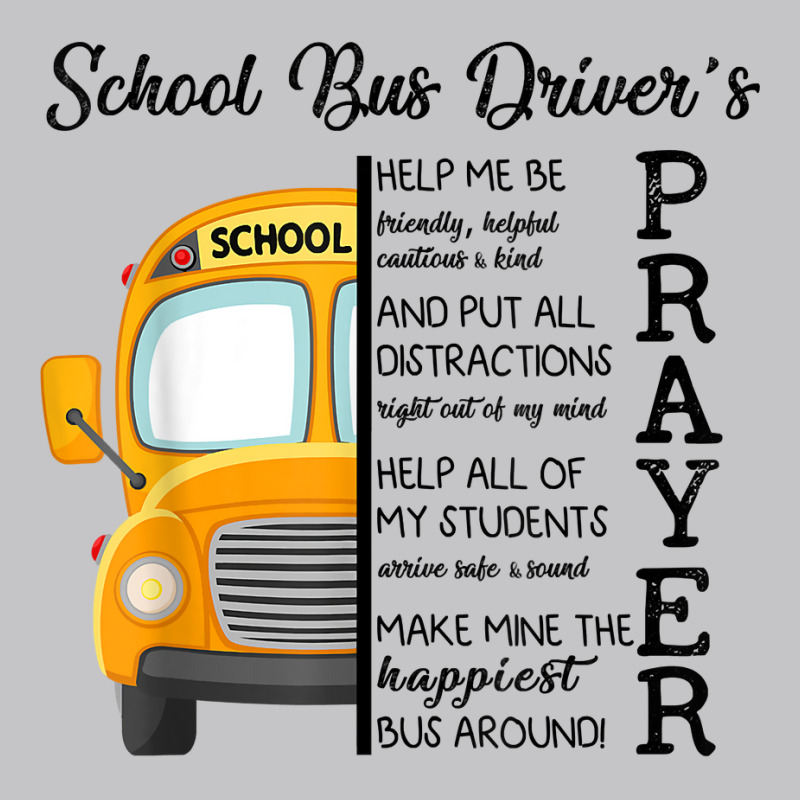 Happiest School Bus Driver’s Prayer Inspirational Quote Gift T Shirt Baby Bodysuit | Artistshot