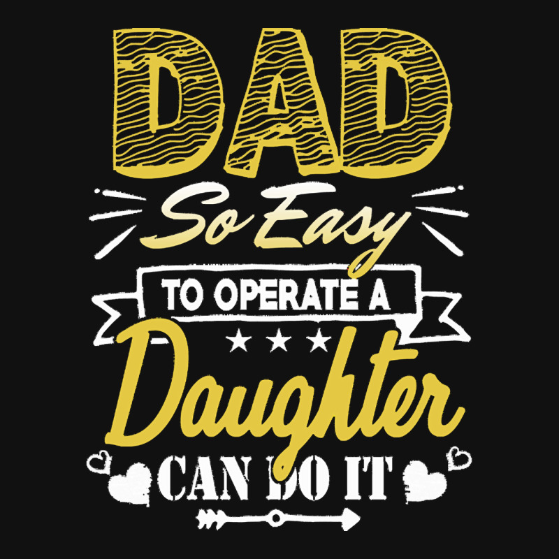 Funny Fathers Day Gift T  Shirt Dad So Easy To Operate A Daughter Can Baby Beanies | Artistshot