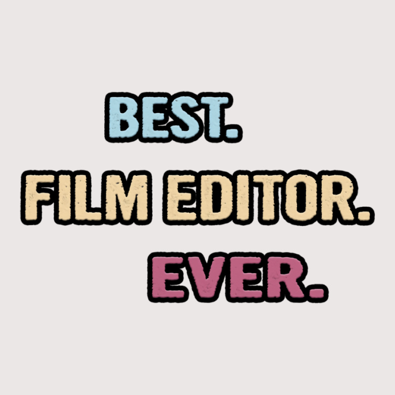 Best Film Editor Ever  Nice Gift Idea Classic  Summer Blue Pocket T-Shirt by ngankooranosi | Artistshot