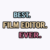 Best Film Editor Ever  Nice Gift Idea Classic  Summer Blue Tank Top | Artistshot