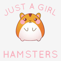 Just A Girl Who Loves Hamsters Graphic T-shirt | Artistshot