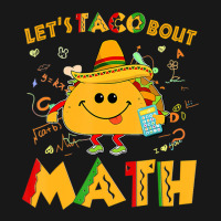 Hot Trend Let's Taco Bout Math Funny Cinco De Mayo Math Teacher Flannel Shirt | Artistshot