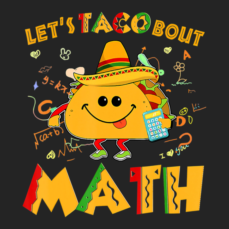 Hot Trend Let's Taco Bout Math Funny Cinco De Mayo Math Teacher 3/4 Sleeve Shirt by behindcedar22 | Artistshot