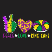 Peace Love King Cake Funny Mardi Gras Festival Party T Shirt T-shirt | Artistshot