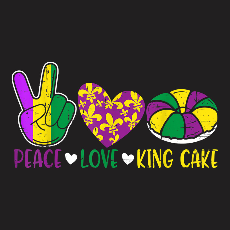 Peace Love King Cake Funny Mardi Gras Festival Party T Shirt T-shirt | Artistshot