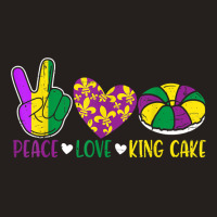 Peace Love King Cake Funny Mardi Gras Festival Party T Shirt Tank Top | Artistshot