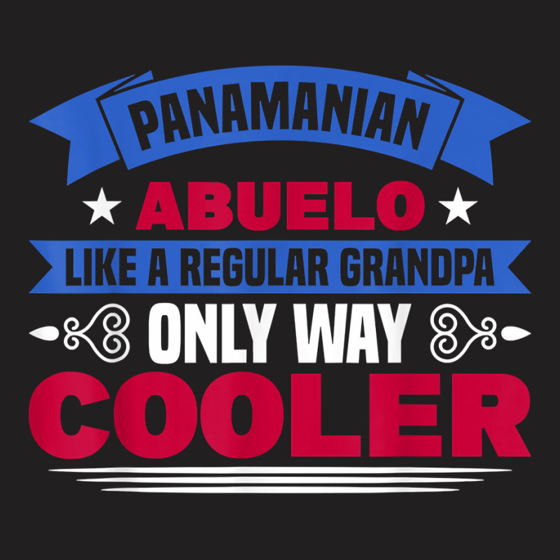 Mens Panama Panamanian Abuelo Like A Regular Grandpa Panama Roots T Sh T-Shirt by kogmor58594 | Artistshot