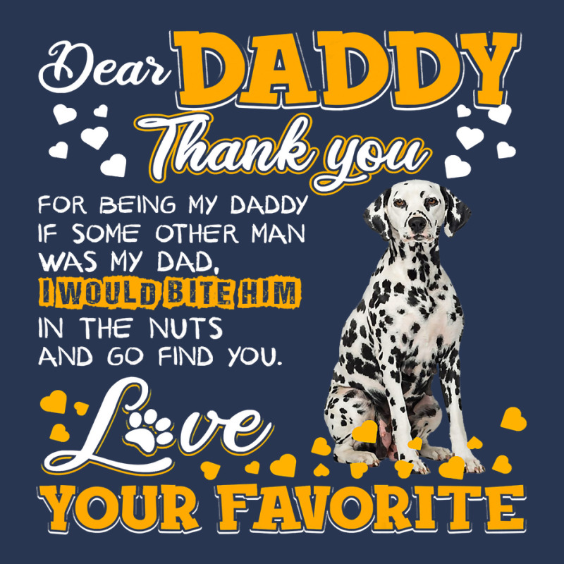 Dalmatian Funny Dog Dear Daddy Thank You For Being My Daddy 187 Dalmat Men Denim Jacket by JESSICAMARTINA | Artistshot