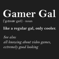 Gamer Gal Definition Funny Girl Video Games Gift Video Gamer Classic T-shirt | Artistshot