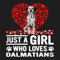 Dalmatian Funny Dog Just A Girl Who Loves Dalmatian Roses Dog Lovers 1 Classic T-shirt | Artistshot