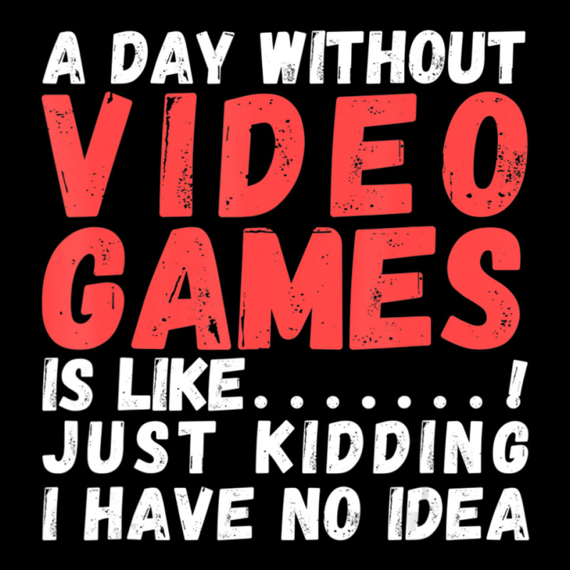 Hot Trend A Day Without Video Games Is Like, Video Gamer's Life Gaming Women's V-Neck T-Shirt by Bostic Walling | Artistshot