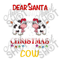 Dear Santa All I Want For Christmas Is A Cow Sticker | Artistshot