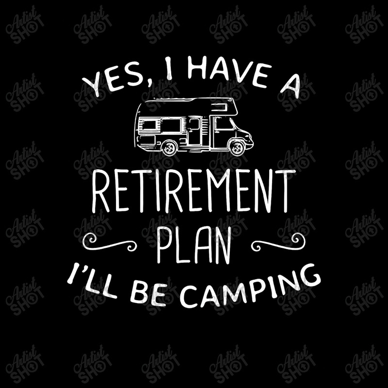 Yes I Have A Retirement Plan I'll Be Camping Zipper Hoodie by hoainv | Artistshot