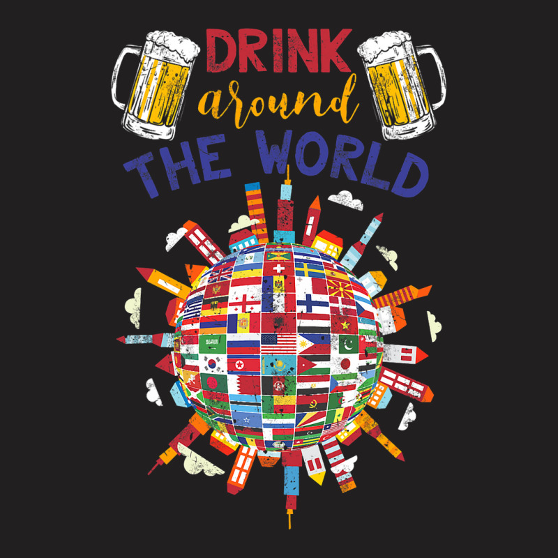 Funny Drink Around World T-shirt | Artistshot