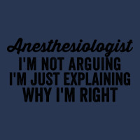 Anesthesiologist I'm Not Arguing I'm Just Explaining Why I'm Right Men Denim Jacket | Artistshot