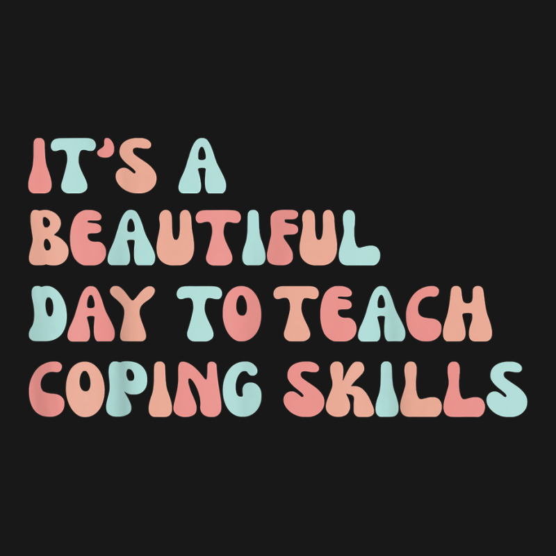 It's A Beautiful Day To Teach Coping Skills School Counselor T Shirt Flannel Shirt | Artistshot