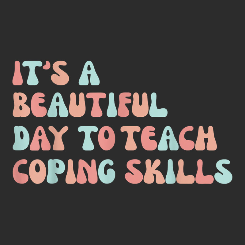 It's A Beautiful Day To Teach Coping Skills School Counselor T Shirt Exclusive T-shirt | Artistshot