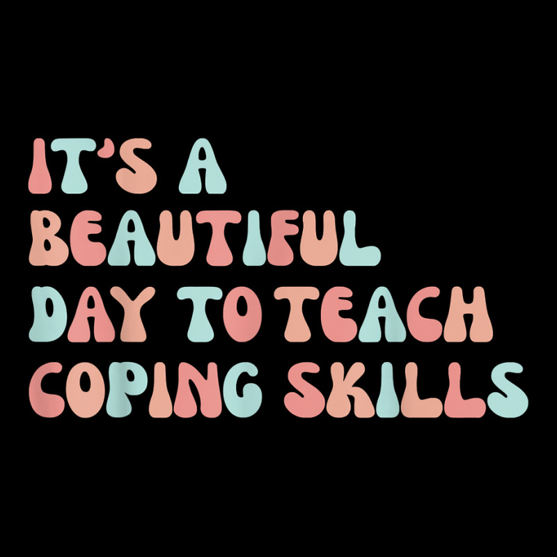 It's A Beautiful Day To Teach Coping Skills School Counselor T Shirt Fleece Short | Artistshot