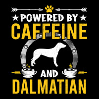 Dalmatian Funny Dog Powered By Caffeine And Dalmatian Dog Lovers 273 D Pocket T-shirt | Artistshot