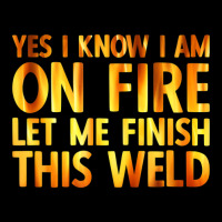 Trending Welding Yes I Know I Am On Fire Welder Fleece Short | Artistshot