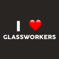 I Love Glassworkers Tfor Glassworker Ladies Fitted T-shirt | Artistshot