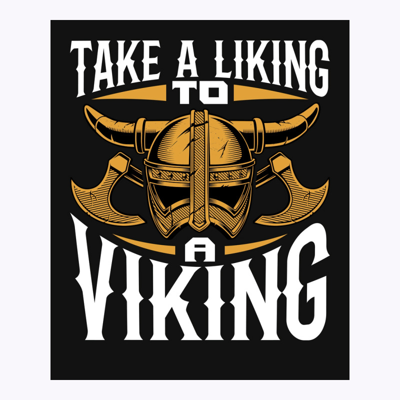 Taking A Liking To A Viking  Quote Humor Tank Top | Artistshot