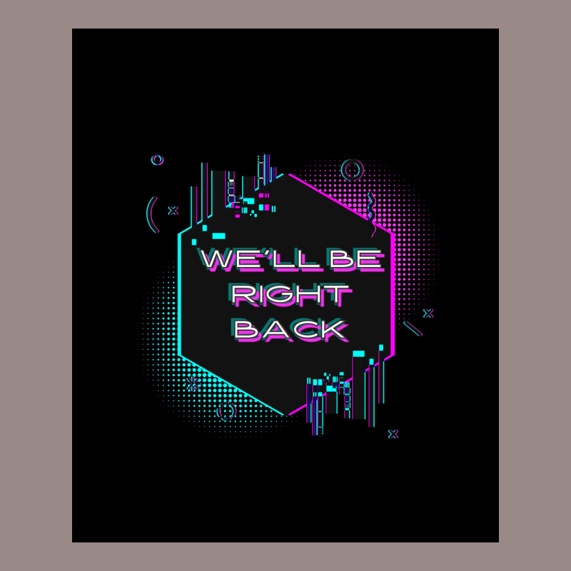 Wex27ll Be Right Back Poster 80s Vintage T-Shirt by jesmergravel0 | Artistshot