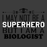 I May Not Be A Superhero But I Am A Biologist Men's Polo Shirt | Artistshot