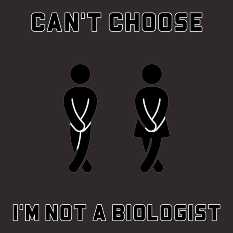 I'm Not A Biologist. Can't Choose Racerback Tank by AnthonyNone | Artistshot