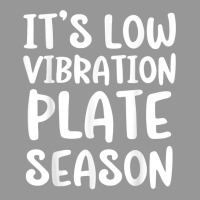 It's Low Vibration Plate Season Funny Thanksgiving Day Pun T Shirt Women's V-neck T-shirt | Artistshot