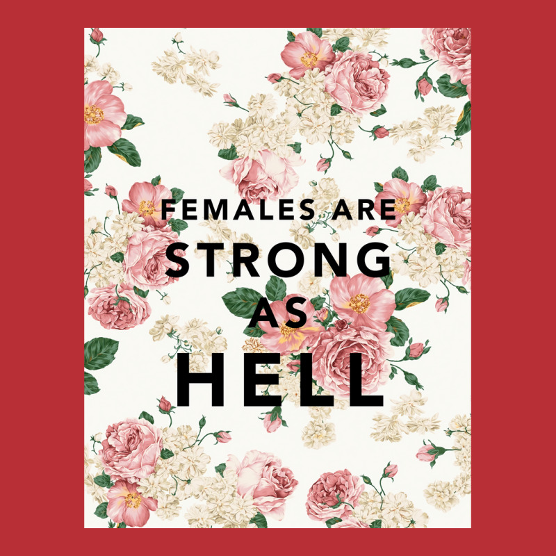 Females Are Strong As Hell Poster Funny T-shirt | Artistshot