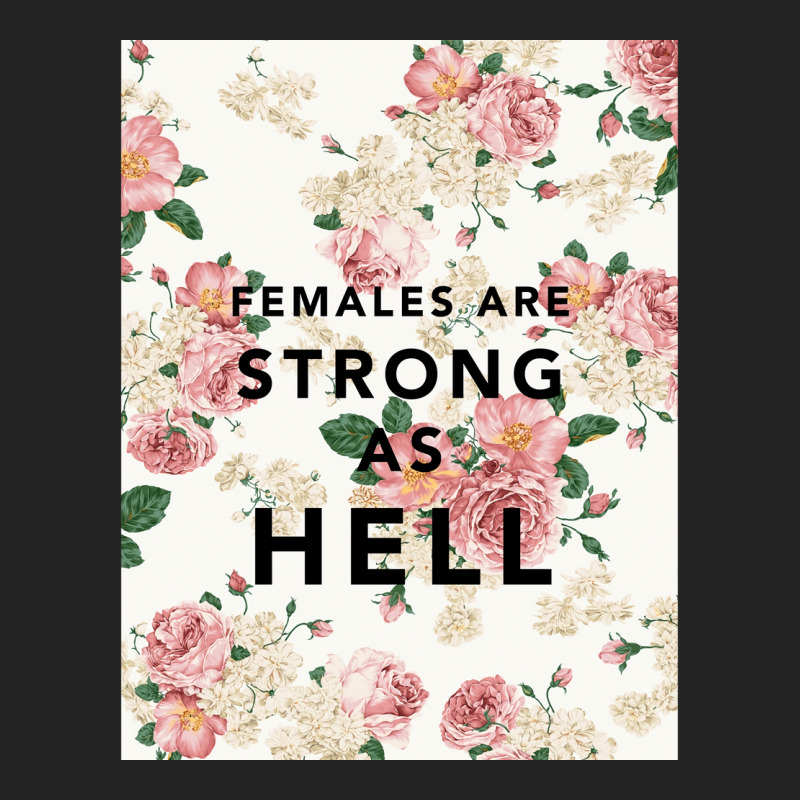 Females Are Strong As Hell Poster Funny 3/4 Sleeve Shirt | Artistshot