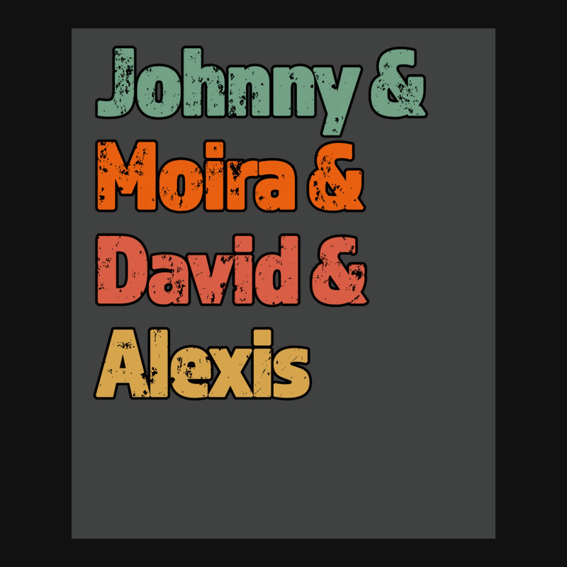 Johnny Amp Moria Amp David Amp Alexis Great Gift For The Tv Fan Retro Graphic T-shirt by zagarboddaq | Artistshot