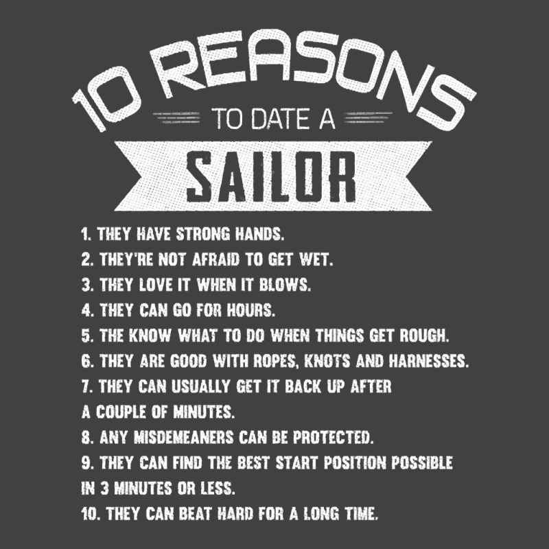 10 Reasons To Date A Sailor Ocean Sea Boat Vintage T-Shirt by fencevaudeville14 | Artistshot