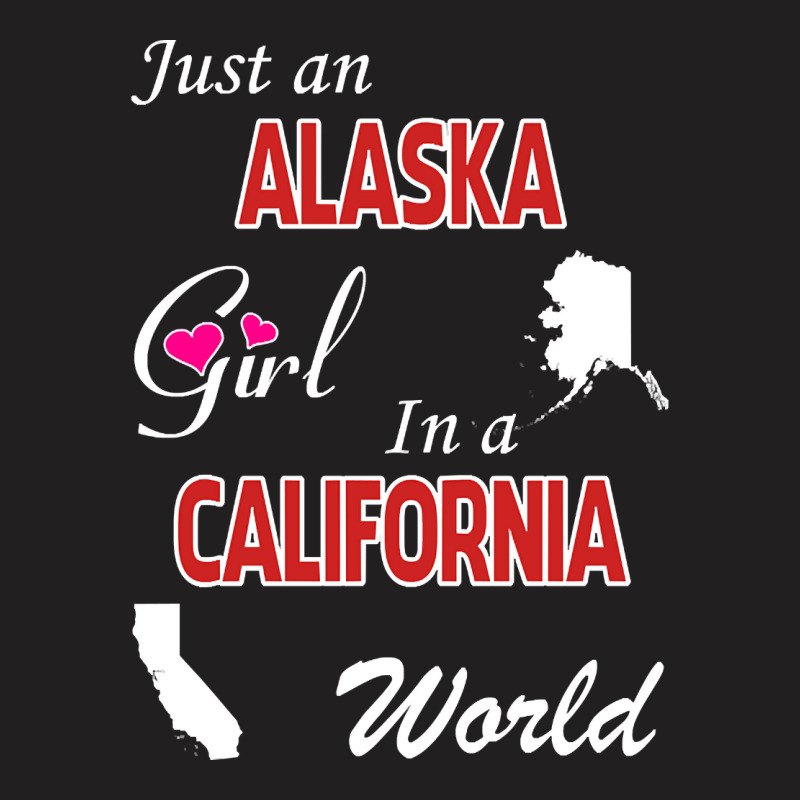 Alaska - California T-shirt | Artistshot