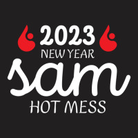 New Year Same Hot Mess ,happy New Year 2023 T-shirt | Artistshot