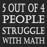 5 Out Of 4 People Struggle With Math-ey4qy Ladies Fitted T-shirt | Artistshot