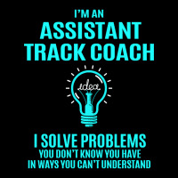 Assistant Track Coach - I Solve Problems Long Sleeve Shirts | Artistshot