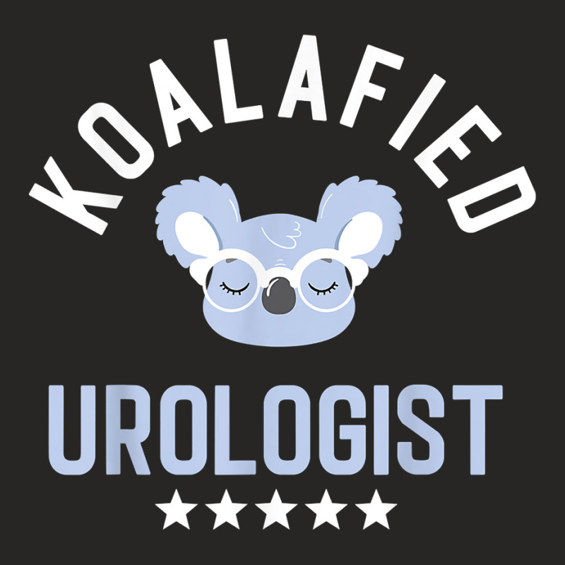 Koalafied Urologist Funny Urology Idea Birthday T Shirt Ladies Fitted T-Shirt by darrene68stu | Artistshot