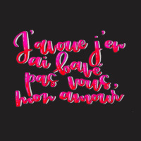 J'avoue J'en Ai Bavé Pas Vous T-shirt | Artistshot