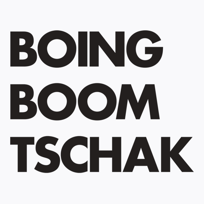 Boing Boom Quote Humor T-Shirt by spaicperrasu | Artistshot